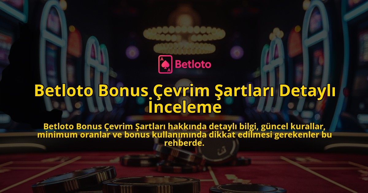 Betloto-Bonus-evrim-artlar-Detayl-nceleme-overlay-1768239588.jpg